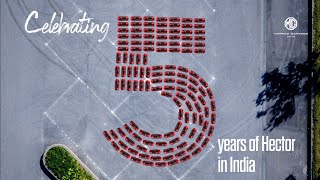 Celebrating 5 years of MG Hector in India  5YearsAndCounting [upl. by Rasmussen]