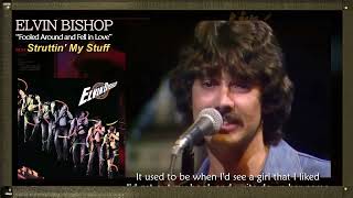 ELVIN BISHOP  Fooled Around and Fell in Love with Lyrics [upl. by Land575]