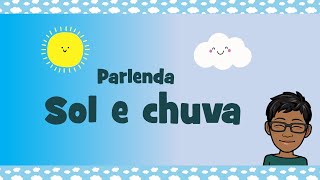 Parlenda  SOL E CHUVA [upl. by Joannes]