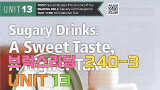 앨리스 영어 브릭스리딩 2403 unit 13 Sugary Drinks A sweet taste  a higher tax [upl. by Francklin732]