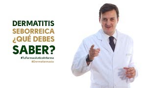 Dermatitis seborréica ¿Qué debes saber Tu Farmacéutico Informa Dermofarmacia [upl. by Gardy612]