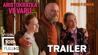 Aristokratka ve varu 2024 oficiální HD trailer [upl. by Zildjian]