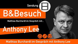 BampBesuch Matthias B im Gespräch mit Anthony Lee [upl. by Essy]