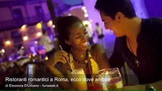 Ristoranti romantici a Roma ecco dove andare [upl. by Aiello492]