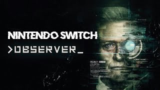 Observer nintendo switch [upl. by Geithner]