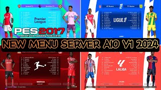 PES 2017 MENU SERVER V1 AIO NEW SEASON 2024 [upl. by Moclam923]