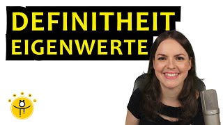 DEFINITHEIT Eigenwerte – Definitheit einer Matrix bestimmen Matrizen [upl. by Ainaj]