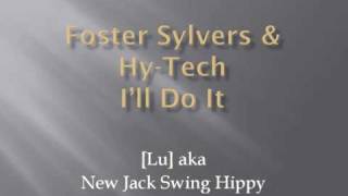 Foster Sylvers amp Hy Tech  Ill Do It [upl. by Gothar952]