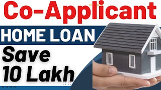 Benefits Of Coapplicant Home Loan [upl. by Oluas985]