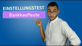 Einstellungstest Bankkaufmann amp Bankkaufrau 2024 einstellungstest bankkauffrau [upl. by Takeo]