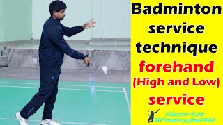 Badminton serve technique  How to serve in badminton   Forehand high and low service technique [upl. by Agarhs280]