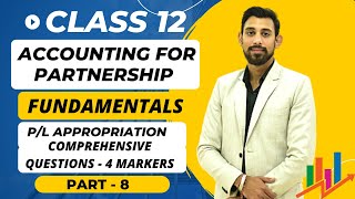 Fundamentals  Partnership  Comprehensive questions  PL Appropriation  Class 12 [upl. by Adelind]