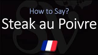 How to Pronounce Steak au Poivre CORRECTLY [upl. by Horacio109]