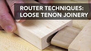 Router Joinery Basics Loose Tenons [upl. by Per]