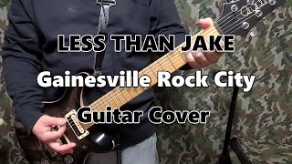 Gainesville Rock CityLESS THAN JAKE GuitarCover [upl. by Cheslie]