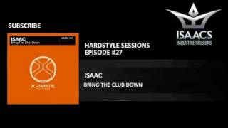 Qdance Isaacs Hardstyle Sessions Episode 27 [upl. by Anselmi]