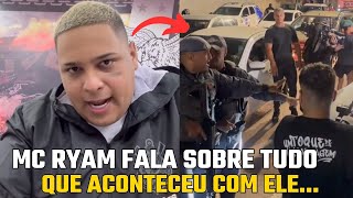 MC RYAN FALA SOBRE TUDO QUE ACONTECEU COM ELE [upl. by Ponton]