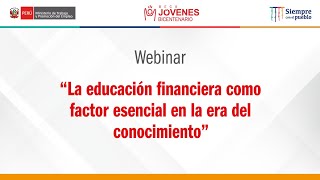 Beca Jóvenes Bicentenario quotLa educación financiera como factor esencial en la era del conocimientoquot [upl. by Elleira772]