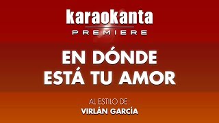 Karaokanta  Virlán García  En dónde está tu amor [upl. by Lothaire]