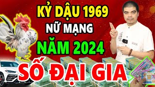 Tử Vi Tuổi Kỷ Dậu 1969 Nữ Mạng Năm 2024 HƯỞNG TRỌN LỘC TRỜI Tiền Về Như Vũ Bão Nếu Biết Điều Này [upl. by Hirai]