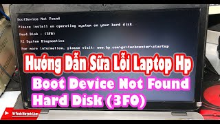 Hướng dẫn sữa lỗi Laptop Hp  Boot Device Not Found  Hard Disk 3F0  Vi Tính Huỳnh Lâm [upl. by Christiana641]