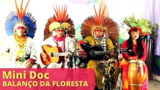 Balanço da Floresta  Mini Doc [upl. by Chevy]