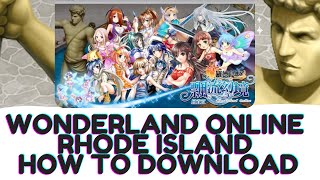 HOW TO DOWNLOADINSTALL WONDERLAND ONLINE THE LEGEND OF RHODE ISLAND VERSION 飄流幻境 羅德島傳說 [upl. by Tess720]