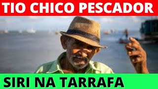 TIO CHICO PESCADOR RAIZ NA PESCA DO SIRI COM TARRAFA [upl. by Ettedanreb]