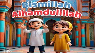 Bismillah  Alhamdulillah  English Ver  Bismillah Song For Kids [upl. by Abbey]