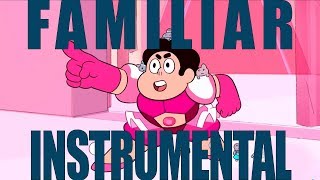 FAMILIAR Steven Universe INSTRUMENTAL RECREATION [upl. by Boothe741]