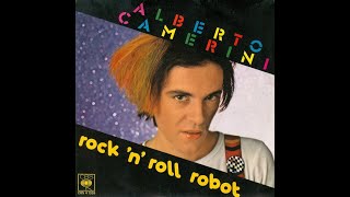 Alberto Camerini – Rock N Roll Robot 1981 [upl. by Earised]