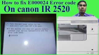 How to fix error code E000024 On Canon IR 2520 printer Error e000024 in canon ir 252025252530 [upl. by Aracahs]