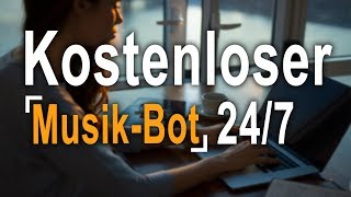 Kostenloser MusikBot  ohne Local Hosten und nicht von Sinusbot  German Tutorial [upl. by Lekram]