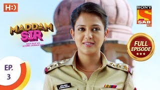 Maddam Sir  Ep 3  Full Episode  26th February 2020 [upl. by Viking]