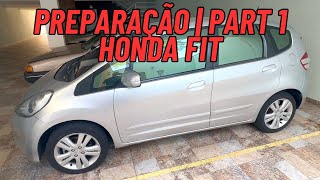 Honda Fit em Preparação para o Cliente  Parte 1 [upl. by Ehcrop244]