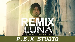 Luna Remix  Diljit Dosanjh  Intense  Arjan Dhillon  MoonChild Era  PBK Studio [upl. by Ealasaid]