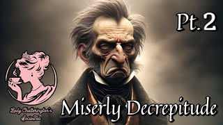 Miserly Decrepitude An Odious Tale of Greed and Spite 💀 Part 2 [upl. by Shayne]