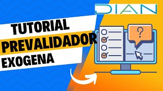 👉Cómo Usar los Prevalidadores Información Exógena DIAN 📊 [upl. by Ruthven]