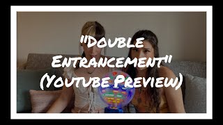 Double Entrancement Preview [upl. by Amahcen]