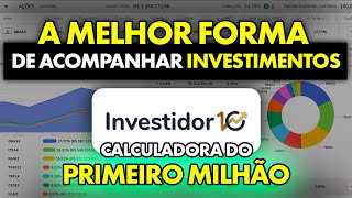 💰 COMO USAR O INVESTIDOR 10 E ACOMPANHAR SEUS INVESTIMENTOS NA PRÁTICA [upl. by Calie196]