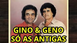 GINO E GENO  As Melhores Antigas 🎶 [upl. by Nyer841]