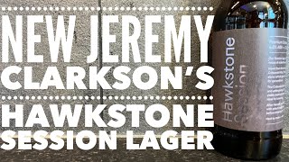 Hawkstone Session Lager Review  Jeremy Clarksons Hawkstone Session Lager [upl. by Pember]