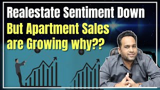 Realestate Sentiment Down but Apartment Sales are Growing [upl. by Aikkan567]