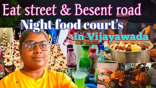 Eat street and besent road in Vijayawada  Night food courts in vijayawada [upl. by Ario635]