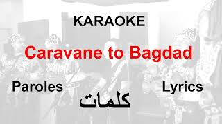 Karaoke Hamid Baroudi  Caravan to Baghdad [upl. by Alvita794]