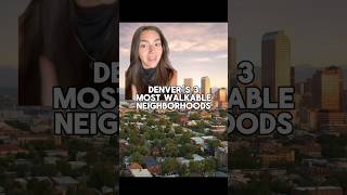 Denver’s 3 MOST walkable neighborhoods 🚶🏡 denver denverneighborhoods realestateagent [upl. by Darya]