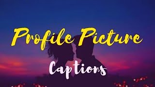 Attractive Caption For Profile PictureCaption For Profile PictureCaptions For Instagram Profile [upl. by Lleuqar]