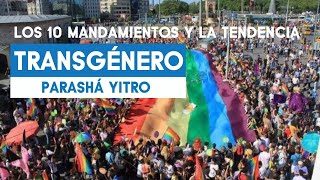 Parashá Yitro  Los diez mandamientos y la tendencia del transgenero  Rab Dan ben Avraham [upl. by Raffarty]