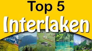 Top 5 Attractions Interlaken [upl. by Suirtimed]