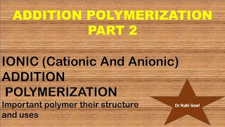 cationic and anionic addition polymerization [upl. by Casabonne]